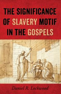 Significance of Slavery Motif in the Gospels