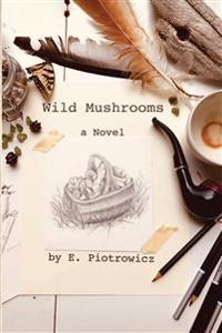 Wild Mushrooms