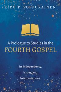 Prologue to Studies in the Fourth Gospel