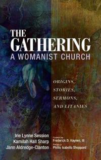 Kirjan kansi "The Gathering, a Womanist Church"
