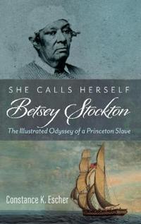 Bokomslag för "She Calls Herself Betsey Stockton"