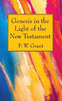 Bokomslag för "Genesis in the Light of the New Testament"