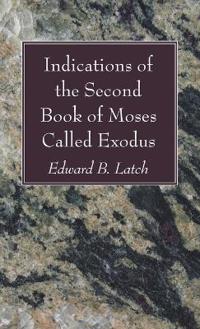 Kirjan kansi "Indications of the Second Book of Moses Called Exodus"