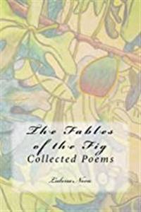Kirjan kansi "The Fables of the Fig: Collected Poems"