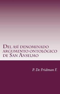 Del así denominado Argumento Ontológico de San Anselmo