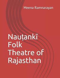Nauṭankī Folk Theatre of Rajasthan