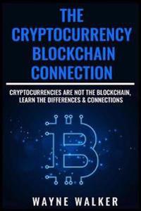 The Cryptocurrency - Blockchain Connection