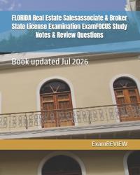 FLORIDA Real Estate Salesassociate & Broker State License Examination ExamFOCUS Study Notes & Review Questions