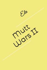 Mutt Wars II
