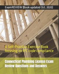 Connecticut Plumbing License Exam Review Questions and Answers