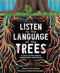 Listen to the Language of the Trees