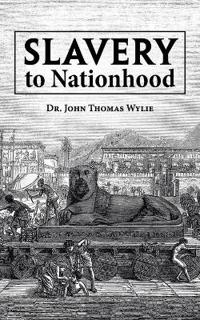Slavery to Nationhood