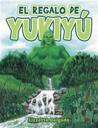 Bokomslag för "El Regalo De Yukiyú"