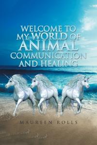 Bokomslag för "Welcome to My World of Animal Communication and Healing"