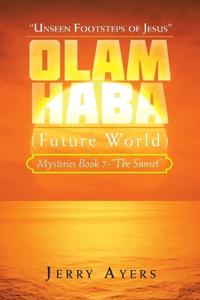 Olam Haba (Future World) Mysteries Book 7-"The Sunset"