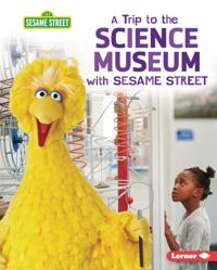 Trip to the Science Museum with Sesame Street (R)