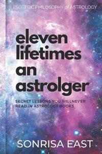 Eleven Lifetimes an Astrologer