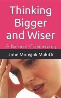 Thinking Bigger and Wiser