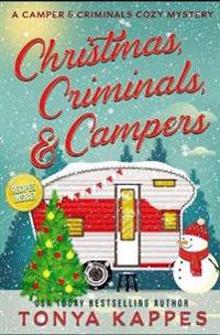Christmas, Criminals, and Campers - A Camper and Criminals Cozy Mystery Series
