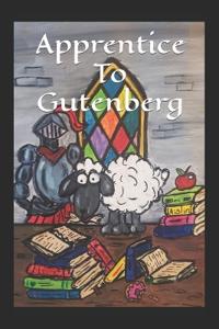 Apprentice to Gutenberg