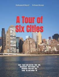 A Tour of Six Cities