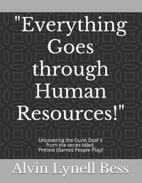 "Everything Goes through Human Resources!"