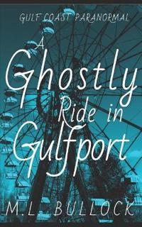 Kirjan kansi "A Ghostly Ride in Gulfport"