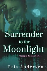 Surrender to the Moonlight