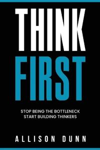 Think First