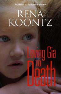 A Heels & Handcuffs Novel