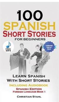 100 Spanish Short Stories for Beginners