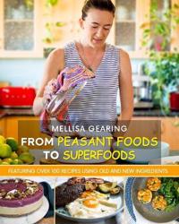 From Peasant Foods to Superfoods