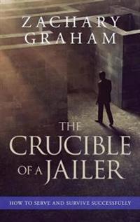 Kirjan kansi "The Crucible of a Jailer"