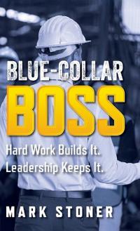 Blue-Collar Boss