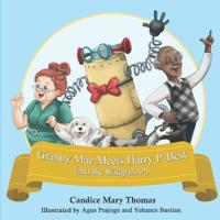 Granny Mae Meets Harry P. Best (and the Walapazoo)