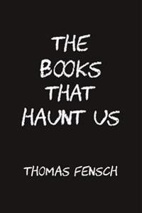 The Books That Haunt Us