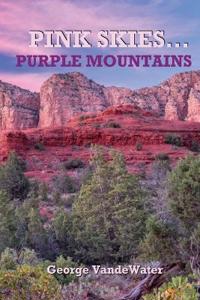 Bokomslag for "Pink Skies...Purple Mountains"