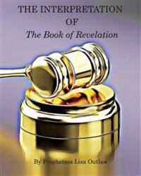The Interpretation of the Book of Revelation