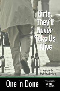 Girls, They'll Never Take Us Alive