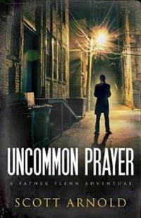 Uncommon Prayer