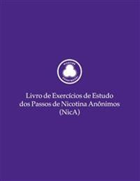 Livro de Exercícios de Estudo dos Passos de Nicotina Anônimos (NicA)
