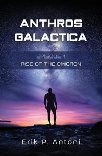 Anthros Galactica - Rise of the Omicron