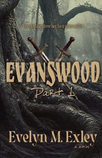 Evanswood, Part 1