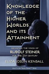 Knowledge of the Higher World and Its Attainment