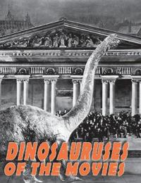 Bokomslag för "Dinosauruses of the Movies"