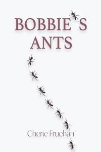Bobbie's Ants