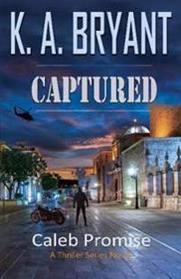 Captured