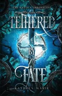 Bokomslag för "Tethered by Fate"