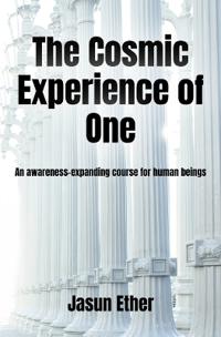 The Cosmic Experience of One