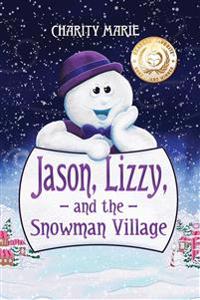 Jason, Lizzy and the Snowman Village